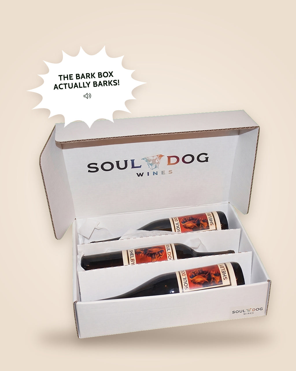 The Soul Dog Wines Bark Box open with three labelled bottles inside, and a callout reading The Bark Box actually barks, with a speaker icon.